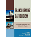 Transforming Catholicism: Liturgical Change in the Vatican II Church