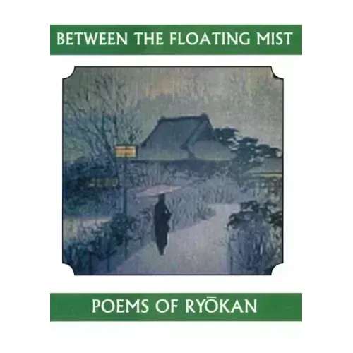 Between the Floating Mist: Poems of Ryokan