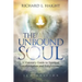 The Unbound Soul: A Visionary Guide to Spiritual Transformation and Enlightenment
