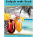 Cocktails on the Beach: A Grayscale Adult Coloring Book