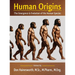 Human Origins: The Emergence and Evolution of the Human Species