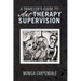 A Traveler's Guide to Art Therapy Supervision