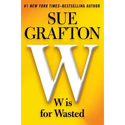 W Is for Wasted