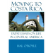 Moving to Costa Rica: Expat Essays on Life in Central America