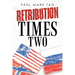 Retribution Times Two