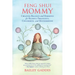 Feng Shui Mommy: Creating Balance and Harmony for Blissful Pregnancy, Childbirth, and Motherhood