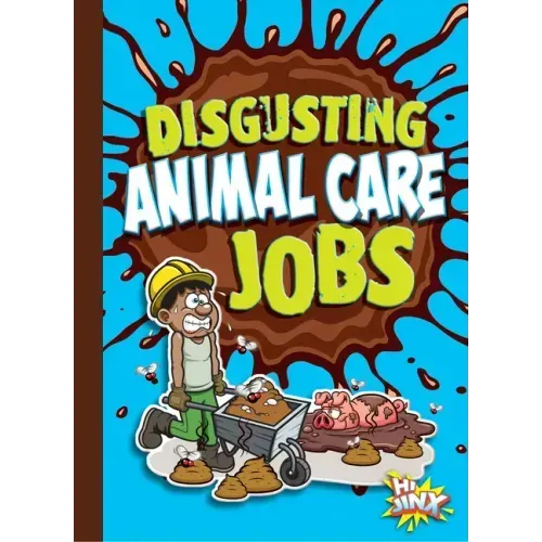 Disgusting Animal Care Jobs