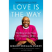 Love Is the Way: Holding on to Hope in Troubling Times
