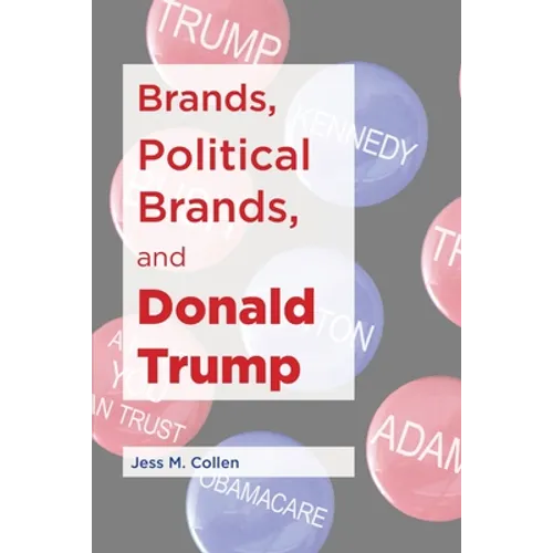Brands, Political Brands, and Donald Trump