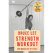 Bruce Lee Strength Workout For Muscles Of Steel
