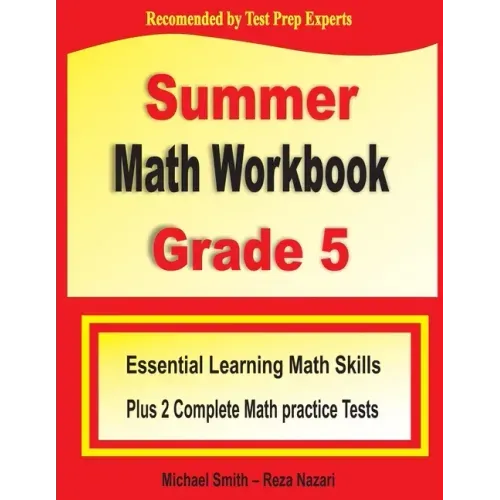 Summer Math Workbook Grade 5: Essential Summer Learning Math Skills plus Two Complete Common Core Math Practice Tests