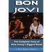 Bon Jovi: The Complete Story of New Jersey's Biggest Band