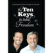 The Ten Keys To Total Freedom