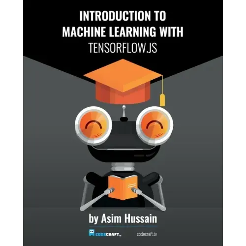Introduction to Machine Learning with TensorFlow.js