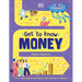 Get to Know: Money: A Fun, Visual Guide to How Money Works and How to Look After It