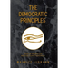 The Democratic Principles: Book of Knowledge and Philosophy Handbook