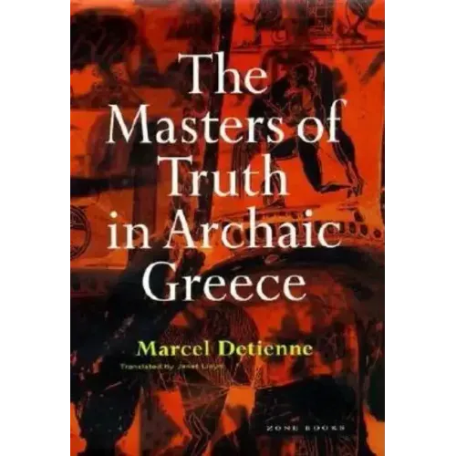 The Masters of Truth in Archaic Greece