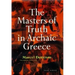 The Masters of Truth in Archaic Greece