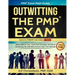 Pmp Exam Prep Guide - Outwitting the Pmp Exam: Apply 100s of Tips, Tricks and Strategies. Don't Be Among the 55% Who Fail on Their First Attempt.