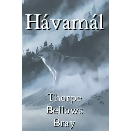 The Hávamál: The Sayings of the High One: Volume 1