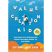 Value Creation Kid: The Healthy Struggles Your Children Need to Succeed