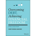 Overcoming Debt, Achieving Financial Freedom: 8 Pillars to Build Wealth
