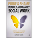 Pride and Shame in Child and Family Social Work: Emotions and the Search for Humane Practice
