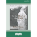 In the Heart of the World: Thoughts, Stories and Prayers [Standard Large Print 16 Pt Edition]