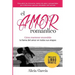 El Amor Romántico: Cómo Mantener Encendida La Llama Del Amor En Todas Sus Etapas