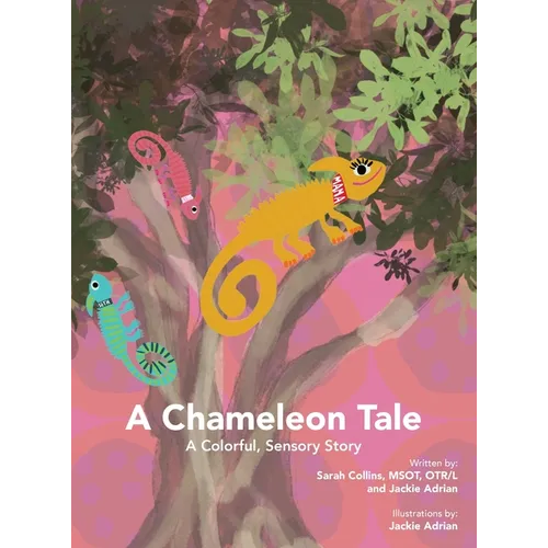 A Chameleon Tale: A Colorful, Sensory Story