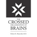 The Crossed Organization of Brains