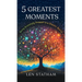 5 Greatest Moments: Being Gratefully Present in a Chaotic World