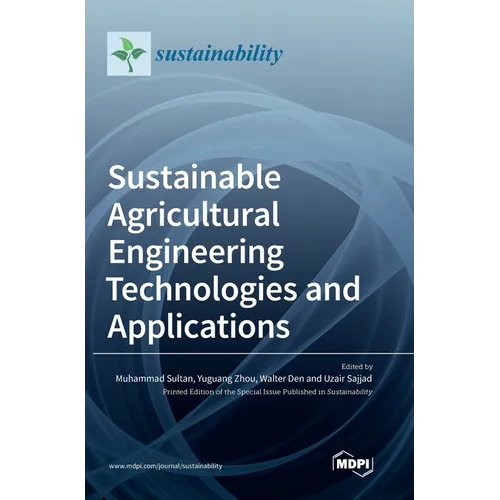 Sustainable Agricultural Engineering Technologies and Applications
