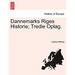 Dannemarks Riges Historie; Tredie Oplag. TOMUS II