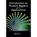 Introduction to Modern Algebra and Its Applications