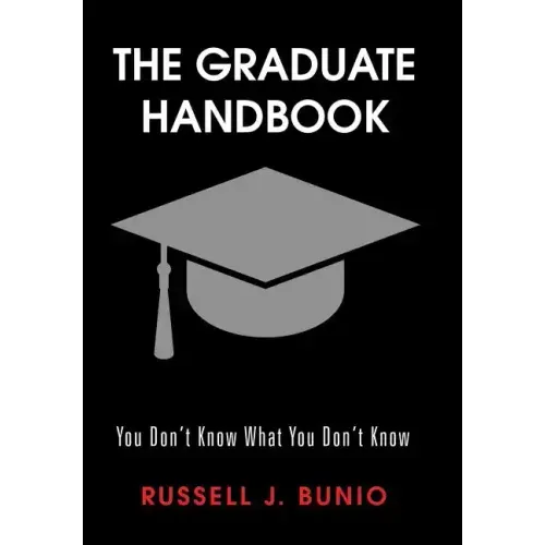 The Graduate Handbook: You Don't Know What You Don't Know