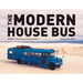 The Modern House Bus: Mobile Tiny House Inspirations