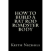 How To Build A Rat Rod Roadster Body