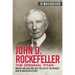 John D. Rockefeller - The Original Titan: Insight and Analysis into the Life of the Richest Man in American History