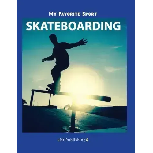 My Favorite Sport: Skateboarding