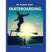 My Favorite Sport: Skateboarding