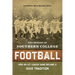 The Origins of Southern College Football: How an Ivy League Game Became a Dixie Tradition