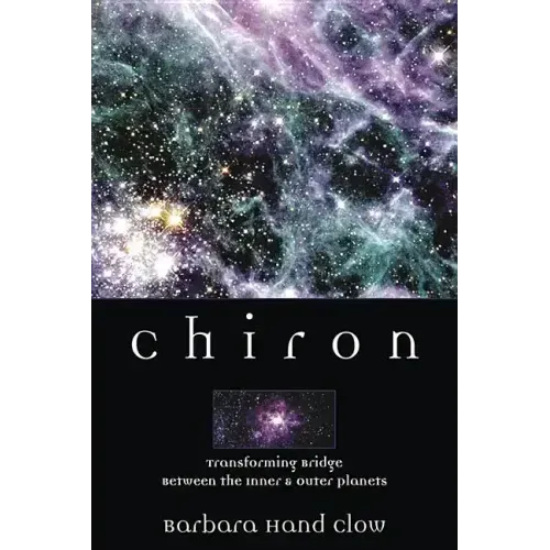 Chiron: Rainbow Bridge Between the Inner & Outer Planets