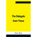 The Delegate From Venus
