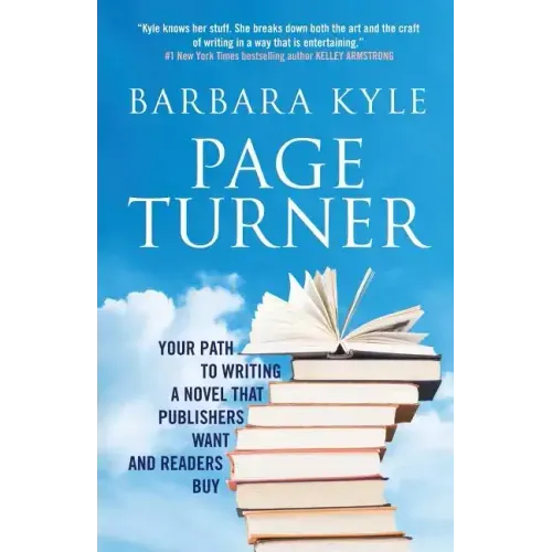 Page-Turner: Your Path to Writing a Novel That Publishers Want and Readers Buy