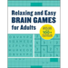Relaxing Brain Games for Adults: 100+ Logic, Math, and Word Puzzles to Help You Unwind