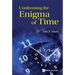 Confronting the Enigma of Time
