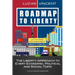 Roadmap to Liberty: The Liberty-Approach to Every Economic, Political and Social Topic