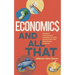 Economics and All That: From Firms and Industries to Labor, Government and the International Economy