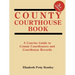County Courthouse Book, 3rd Edition